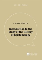 Introduction to the Study of the History of Epistemology New edition hind ja info | Ajalooraamatud | kaup24.ee
