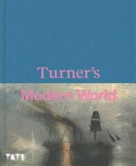Turner's Modern World цена и информация | Книги об искусстве | kaup24.ee