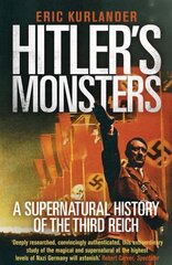 Hitler's Monsters: A Supernatural History of the Third Reich цена и информация | Исторические книги | kaup24.ee