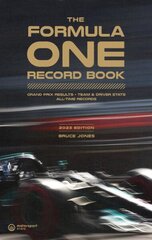 Formula One Record Book (2023): Grand Prix Results, Team & Driver Stats, All-Time Records 2022 edition цена и информация | Книги о питании и здоровом образе жизни | kaup24.ee