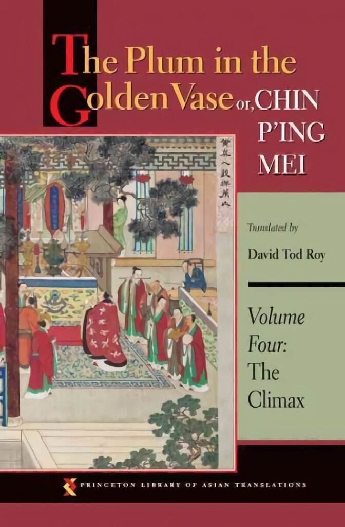 Plum in the Golden Vase or, Chin P'ing Mei, Volume Four: The Climax, Volume 4 цена и информация | Fantaasia, müstika | kaup24.ee