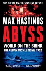 Abyss: World on the Brink, the Cuban Missile Crisis 1962 цена и информация | Исторические книги | kaup24.ee