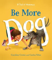 Be More Dog цена и информация | Книги для малышей | kaup24.ee