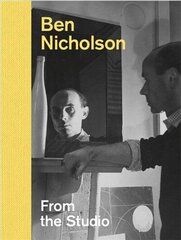 Ben Nicholson: From the Studio цена и информация | Книги об искусстве | kaup24.ee