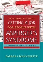 Complete Guide to Getting a Job for People with Asperger's Syndrome: Find the Right Career and Get Hired hind ja info | Eneseabiraamatud | kaup24.ee