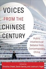 Voices from the Chinese Century: Public Intellectual Debate from Contemporary China hind ja info | Ajalooraamatud | kaup24.ee