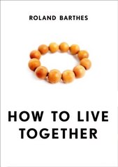 How to Live Together: Novelistic Simulations of Some Everyday Spaces hind ja info | Ühiskonnateemalised raamatud | kaup24.ee