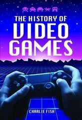 History of Video Games цена и информация | Книги по экономике | kaup24.ee