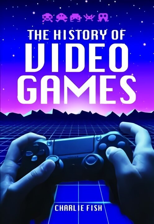 History of Video Games hind ja info | Majandusalased raamatud | kaup24.ee