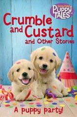 Crumble and Custard and Other Puppy Tales Main Market Ed. цена и информация | Книги для подростков и молодежи | kaup24.ee