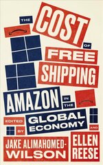 Cost of Free Shipping: Amazon in the Global Economy hind ja info | Majandusalased raamatud | kaup24.ee