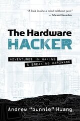 Hardware Hacker: Adventures in Making and Breaking Hardware цена и информация | Книги по экономике | kaup24.ee