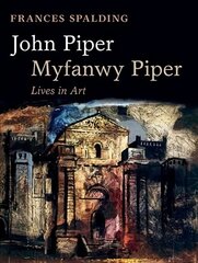 John Piper, Myfanwy Piper: A Biography hind ja info | Kunstiraamatud | kaup24.ee