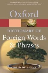 Oxford Dictionary of Foreign Words and Phrases 2nd Revised edition цена и информация | Энциклопедии, справочники | kaup24.ee