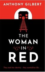 Woman in Red: classic crime fiction by Lucy Malleson, writing as Anthony Gilbert цена и информация | Фантастика, фэнтези | kaup24.ee