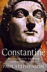 Constantine: Unconquered emperor, Christian victor цена и информация | Биографии, автобиогафии, мемуары | kaup24.ee