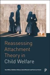 Reassessing Attachment Theory in Child Welfare hind ja info | Ühiskonnateemalised raamatud | kaup24.ee
