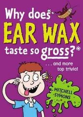 Why Does Ear Wax Taste So Gross? цена и информация | Книги для подростков и молодежи | kaup24.ee