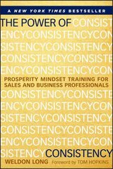 Power of Consistency: Prosperity Mindset Training for Sales and Business Professionals цена и информация | Книги по экономике | kaup24.ee