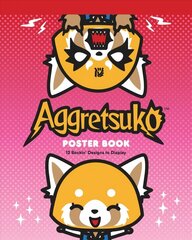 Aggretsuko Poster Book: 12 Rockin' Designs to Display цена и информация | Книги об искусстве | kaup24.ee