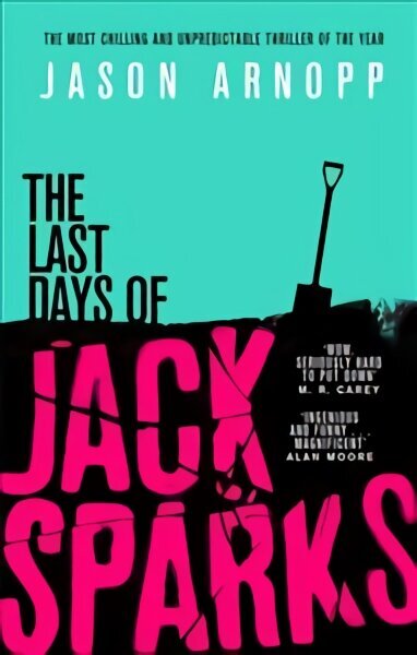 Last Days of Jack Sparks: The most chilling and unpredictable thriller of the year цена и информация | Fantaasia, müstika | kaup24.ee