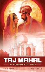 Taj Mahal: An Incredible Love Story цена и информация | Фантастика, фэнтези | kaup24.ee