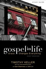 Gospel in Life Study Guide: Grace Changes Everything, Participant's Guide цена и информация | Духовная литература | kaup24.ee