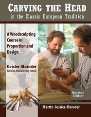 Carving the Head in the Classic European Tradition, Revised Edition 2nd edition цена и информация | Книги о питании и здоровом образе жизни | kaup24.ee