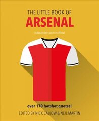 Little Book of Arsenal: Over 170 hotshot quotes! цена и информация | Книги о питании и здоровом образе жизни | kaup24.ee