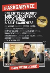 #AskGaryVee: One Entrepreneur's Take on Leadership, Social Media, and Self-Awareness цена и информация | Книги по экономике | kaup24.ee