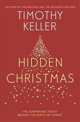 Hidden Christmas: The Surprising Truth behind the Birth of Christ hind ja info | Usukirjandus, religioossed raamatud | kaup24.ee