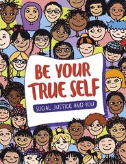 Be Your True Self: Understand Your Identities hind ja info | Noortekirjandus | kaup24.ee