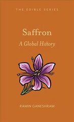 Saffron: A Global History цена и информация | Книги рецептов | kaup24.ee