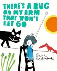 There's a Bug on My Arm that Won't Let Go цена и информация | Книги для малышей | kaup24.ee