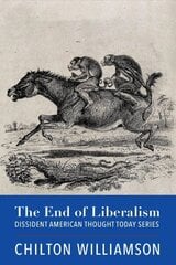 End of Liberalism цена и информация | Книги по социальным наукам | kaup24.ee