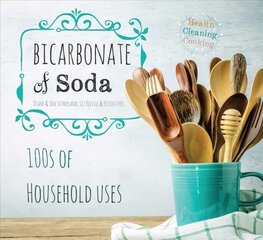 Bicarbonate of Soda: House & Home New edition цена и информация | Книги о питании и здоровом образе жизни | kaup24.ee