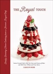 Royal Touch: Simply Stunning Home Cooking from a Royal Chef hind ja info | Retseptiraamatud | kaup24.ee
