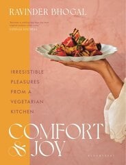 Comfort and Joy: Irresistible Pleasures from a Vegetarian Kitchen hind ja info | Retseptiraamatud | kaup24.ee