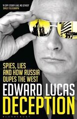Deception: Spies, Lies and How Russia Dupes the West цена и информация | Книги по социальным наукам | kaup24.ee