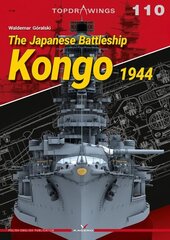 Japanese Battleship Kongo 1944: Aircraft Drawings. the Best Od Mariusz LUkasik цена и информация | Исторические книги | kaup24.ee