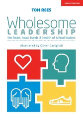 Wholesome Leadership: Being authentic in self, school and system цена и информация | Книги по социальным наукам | kaup24.ee