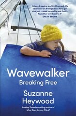 Wavewalker: Breaking Free цена и информация | Биографии, автобиогафии, мемуары | kaup24.ee