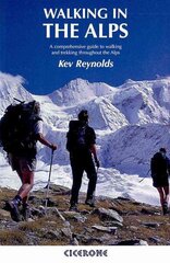 Walking in the Alps: A comprehensive guide to walking and trekking throughout the Alps 2nd Revised edition hind ja info | Tervislik eluviis ja toitumine | kaup24.ee