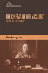 Cinema of Ozu Yasujiro: Histories of the Everyday цена и информация | Книги об искусстве | kaup24.ee