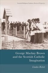 George Mackay Brown and the Scottish Catholic Imagination цена и информация | Исторические книги | kaup24.ee