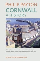 Cornwall: A History: Revised and updated edition hind ja info | Ajalooraamatud | kaup24.ee