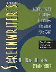 Screenwriter's Bible: A Complete Guide to Writing, Formatting, and Selling Your Script 7th ed. hind ja info | Kunstiraamatud | kaup24.ee