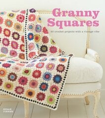 Granny Squares: 20 Crochet Projects with a Vintage Vibe hind ja info | Tervislik eluviis ja toitumine | kaup24.ee