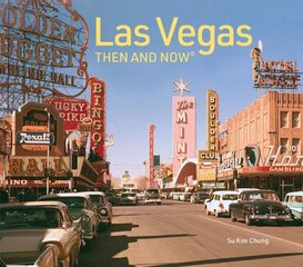 Las Vegas Then and Now: Revised Fifth Edition цена и информация | Книги по архитектуре | kaup24.ee