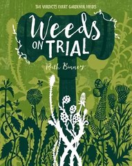 Weeds on Trial: The verdict every gardener needs цена и информация | Книги по садоводству | kaup24.ee